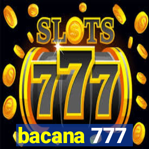 bacana 777